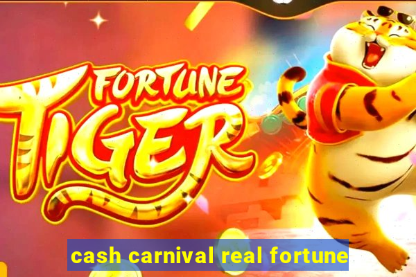 cash carnival real fortune